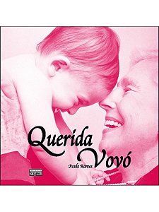 Querida vovó - Paula Ramos - Fotografias