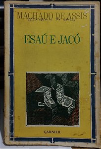 Esaú e Jacó - Machado de Assis - Garnier