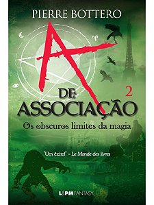 A de associação: os obscuros limites da magia (vol. 2) Pierre Bottero (marcas)