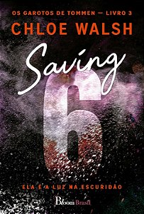 Saving 6: Ela é a luz na escuridão: 3 - Chloe Walsh