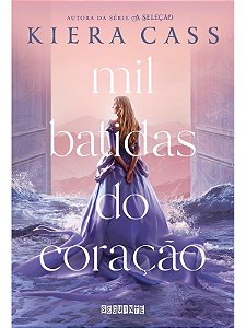 Mil batidas do coração - Kiera Cass