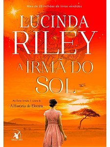A irmã do sol (As Sete Irmãs – Livro 6) - Lucinda Riley