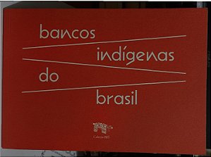 Bancos indígenas do Brasil - Marisa Curadora