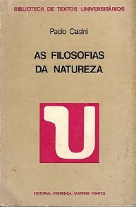 As Filosofias da Natureza - Paolo Casini