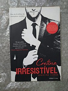 Cretino Irresistível - Christina Lauren (Marcas de uso)