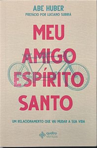 ​​​​​​​Meu Amigo Espírito Santo - Abe Huber