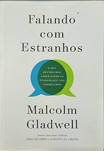Falando com estranhos - Malcolm Gladwell