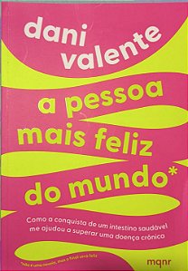 A Pessoa Mais Feliz Do Mundo - Dani Valente