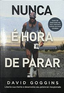 Nunca é hora de parar - David Goggins