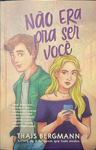 ​​​​​​​Não Era Pra Ser Você - Thais Bergmann
