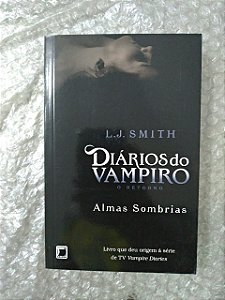 Diários do Vampiro: Almas Sombrias - L. J. Smith