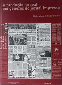 A Produção do Real Em Gêneros do Jornal Impresso - Sheila Vieira de Camargo Grillo