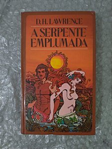 A Serpente Emplumada - D. H. Lawrence
