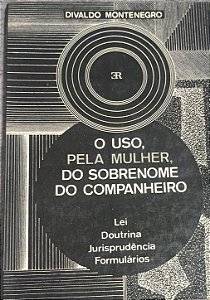 O Uso, pela Mulher, do Sobrenome do Companheiro - Divaldo Montenegro