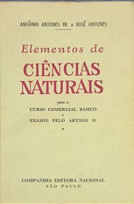 Elementos de Ciencias Naturais  -  Antônio Antunes Júnior e José Antunes