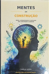 ​​​​​​​Mentes em Construção - Camila Iuspa