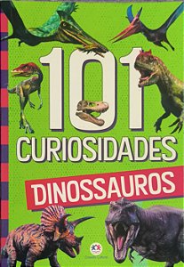 101 Curiosidades  Dinossauros - Paloma Blanca Alves Barbieri