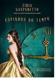 Espinhos do tempo  - Zibia Gasparetto ditado Espirito Lucius