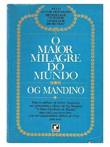 O Maior Milagre do Mundo - Og Mandino
