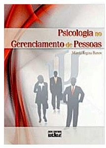 Psicologia no Gerenciamento de Pessoas - Marcia Regina Banov