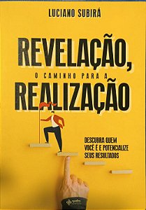 Revelação, o caminho para a realização - Luciano Subirá
