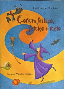 ​​​​​​​Contra Feitiço, Feitiço e Meio - Eloí Elisabet Bocheco