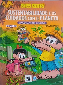 Chico Bento - Sustentabilidade e os Cuidados com o Planeta - Nina Nazario