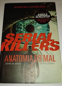 Serial Killers - Anatomia do mal - Harold Schechter - Darkside (marcas)