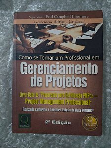 Como se Tornar um Profissional em Gerenciamento de Projetos - Paul Campdell Dinsmore