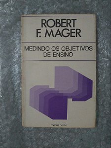 Medindo os Objetivos de Ensino - Robert F. Mager