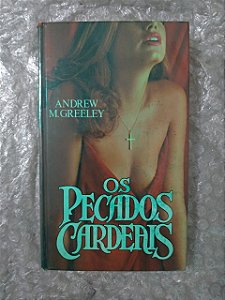 Os Pecados Cardeais - Andrew M. Greeley