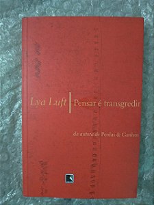 Pensar é Transgredir - Lya Luft