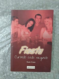 Fiesta Curtindo Cada Segundo - Kate Cann