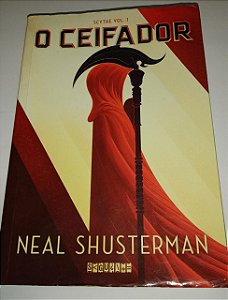 O Ceifador - Neal Shusterman - Scythe vol. 1