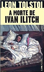 A Morte de Ivan Ilitch - Lev Tolstói - Lpm Pocket ou  capa branca