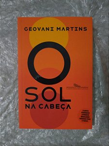 O Sol Na Cabeça - Geovani Martins