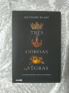 Três Coroas Negras - Kendare Blake
