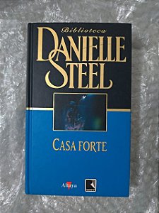 Casa Forte - Danielle Steel