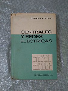 Centrales Y Redes Eléctricas - Buchhold-Happoldt
