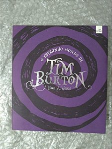 O Estranho Mundo de Tim Burton - Paul A. Woods