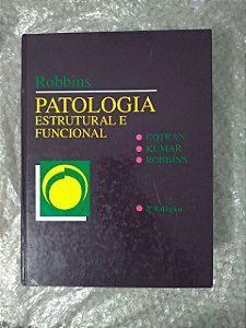 Robbrins Patologia Estrutural e Funcional - Ramzi S. Contra, Vinay Kumar e Stanley R. Robbins