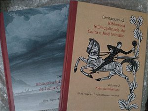 Destaques da Biblioteca Indisciplinada de Guita e José Mindlin - Volumes 1 e 2