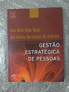 Gestão Estratégica de Pessoas - Ana Alice Vilas Boas e Rui Otávio Bernardes de Andrade