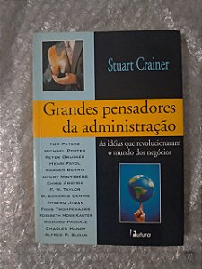 Grandes Pensadores da Administração - Stuart Crainer