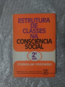 Estrutura de Classes na Consciência social - Stanislaw Ossowski
