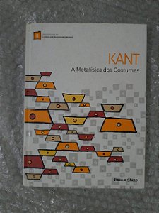 Livros que Mudaram o Mundo: Kant - A Metafísica dos Costumes