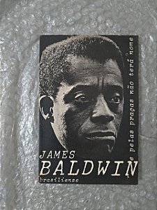 E Pelas Praças Não Terá Nome - James Baldwin