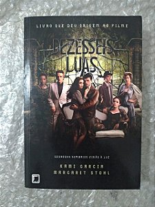 Dezesseis Luas - Kami Cargcia e Margaret Stohl (Versão econômica)