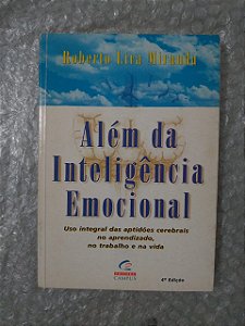 Além da Inteligência Emocional - Roberto Lira Miranda