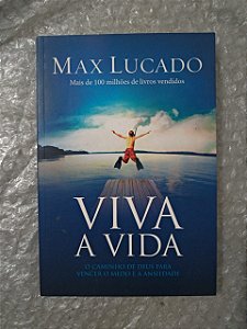 Viva a Vida - Max Lucado